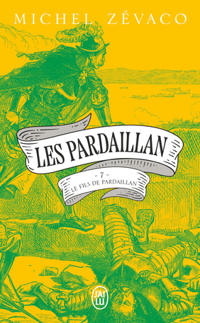 Les Pardaillan - Tome 7 - Le Fils de Pardaillan - Première partie