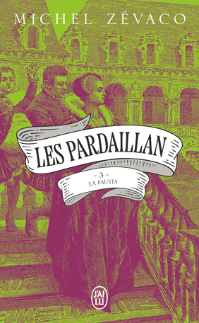 Les Pardaillan - Tome 3 - La Fausta
