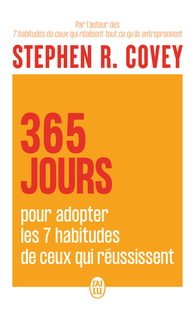 365 jours pour adopter les 7 habitudes de ceux qui réussissent