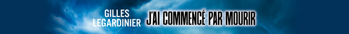 Octobre 2025 - J'ai commencé par mourir